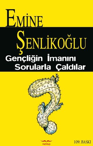 Gençliğin İmanını Sorularla Çaldılar Emine Şenlikoğlu