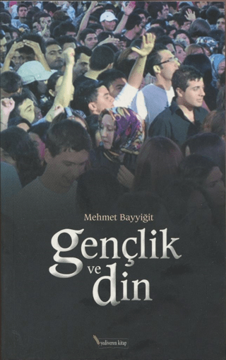 Gençlik ve Din Mehmet Bayyiğit