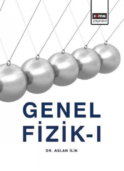 Genel Fizik 1 Aslan İlik