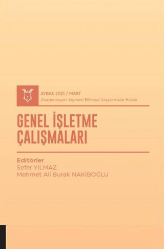 Genel İşletme Çalışmaları (AYBAK 2021 Mart) Sefer Yılmaz