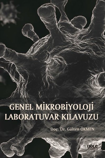 Genel Mikrobiyoloji Laboratuvar Kılavuzu Gülten Ökmen