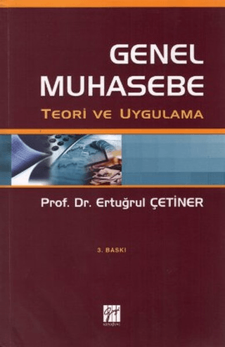 Genel Muhasebe Teori ve Uygulama %5 indirimli Ertuğrul Çetiner