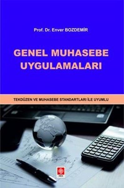 Genel Muhasebe Uygulamaları - Tekdüzen ve Muhasebe Standartları İle Uy