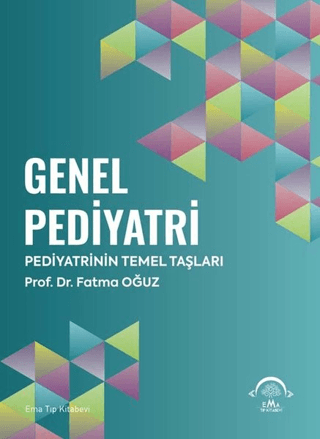 Genel Pediatri - Pediyatrinin Temel Taşları Fatma Oğuz