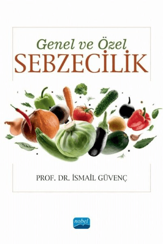 Genel ve Özel Sebzecilik İsmail Güvenç