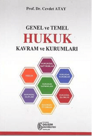 Genel ve Temel Hukuk Kavram ve Kurumları %15 indirimli Cevdet Atay