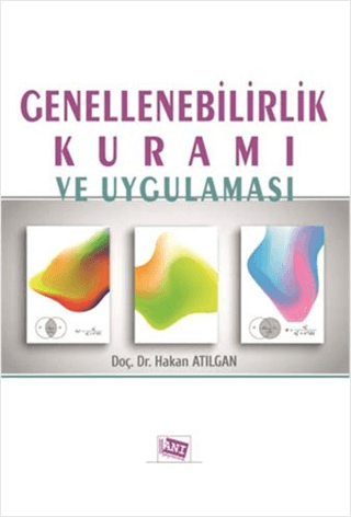 Genellenebilirlik Kuramı ve Uygulaması Hakan Atılgan