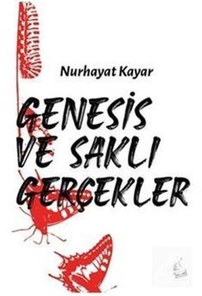 Genesis ve Saklı Gerçekler Nurhayat Kayar