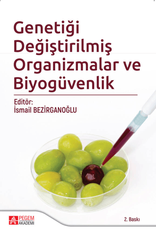 Genetiği Değiştirilmiş Organizmalar ve Biyogüvenlik Dilara Saraçoğlu