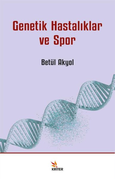 Genetik Hastalıklar ve Spor Betül Akyol