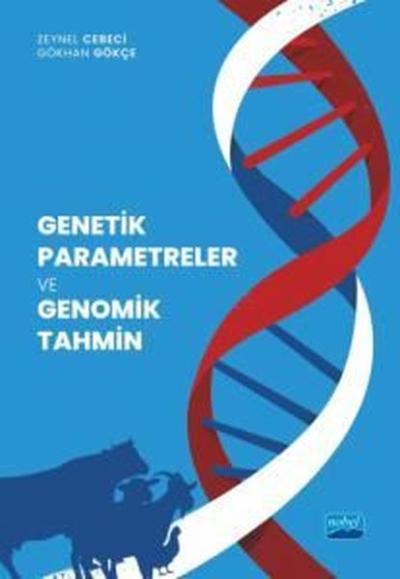 Genetik Parametreler ve Genomik Tahmin Gökhan Gökçe