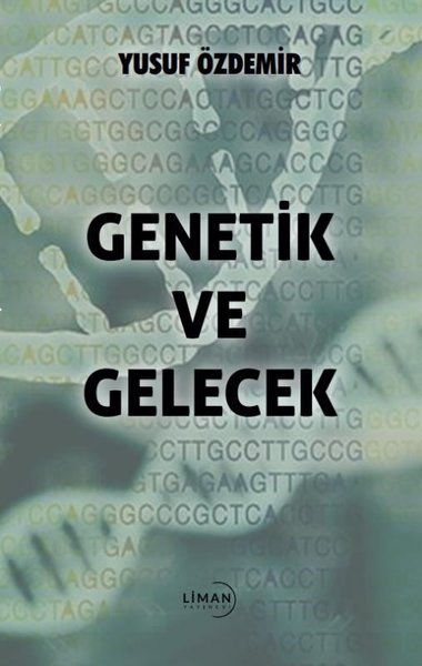 Genetik ve Gelecek Yusuf Özdemir