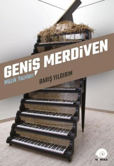 Geniş Merdiven - Müzik Yazıları Barış Yıldırım