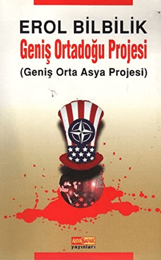 Geniş Ortadoğu Projesi (Geniş Orta Asya Projesi) %15 indirimli Erol Bi