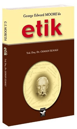 George Edward Moore\'da Etik Osman Elmalı