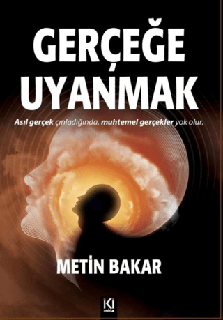 Gerçeğe Uyanmak Metin Bakar