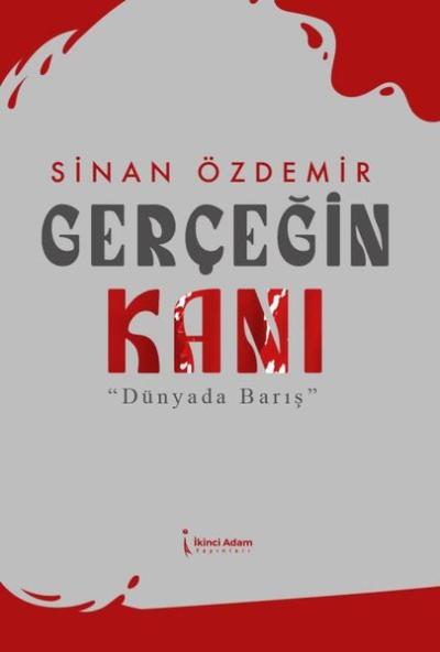 Gerçeğin Kanı - Dünyada Barış Sinan Özdemir