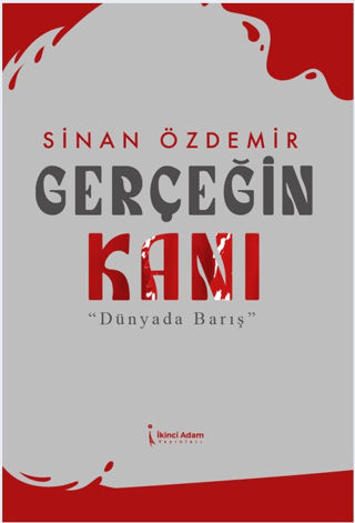 Gerçeğin Kanı - Dünyada Barış Sinan Özdemir