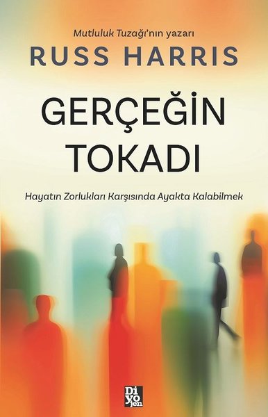 Gerçeğin Tokadı - Hayatın Zorlukları Karşısında Ayakta Kalabilmek Russ