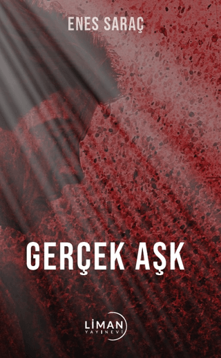 Gerçek Aşk Enes Saraç