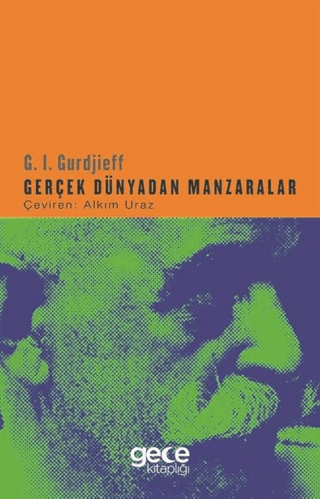 Gerçek Dünyadan Manzaralar G. I. Gurdjieff