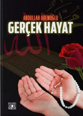 Gerçek Hayat Abdullah Ademoğlu