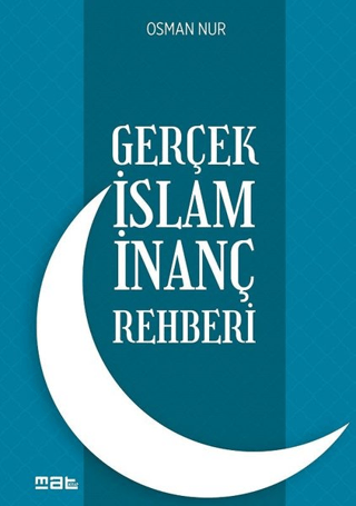 Gerçek İslam İnanç Rehberi (Ciltli) Osman Nur