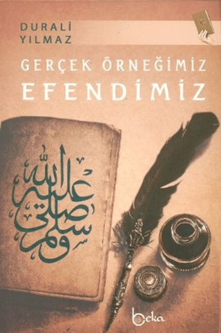 Gerçek Örneğimiz Efendimiz Durali Yılmaz