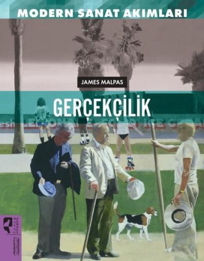 Gerçekçilik - Modern Sanat Akımları James Malpas