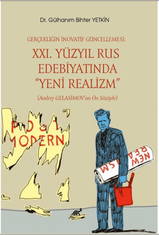 Gerçekliğin İnovatif Güncellemesi: XXI. Yüzyıl Rus Edebiyatında “Yeni 