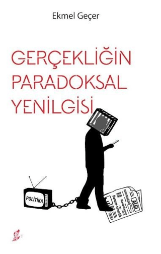 Gerçekliğin Paradoksal Yenilgisi Ekmel Geçer