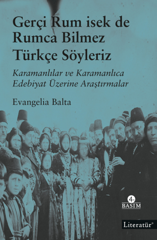 Gerçi Rum isek de Rumca Bilmez Türkçe Söyleriz Evangelia Balta