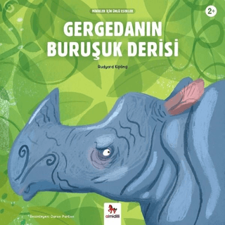 Gergedanın Buruşuk Derisi - Minikler İçin Ünlü Eserler Rudyard Kipling