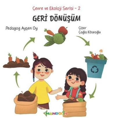 Geri Dönüşüm - Çevre ve Ekoloji Serisi 2 Ayşen Oy