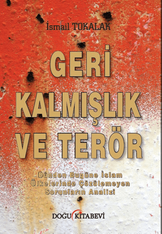 Geri Kalmışlık ve Terör İsmail Tokalak