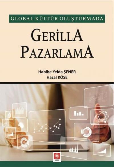 Gerilla Pazarlama - Global Kültür Oluşturmada Habibe Yelda Şener