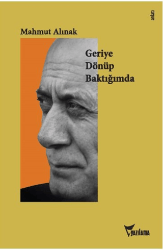 Geriye Dönüp Baktığımda Mahmut Alınak