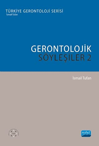 Gerontolojik Söyleşiler - 2 İsmail Tufan