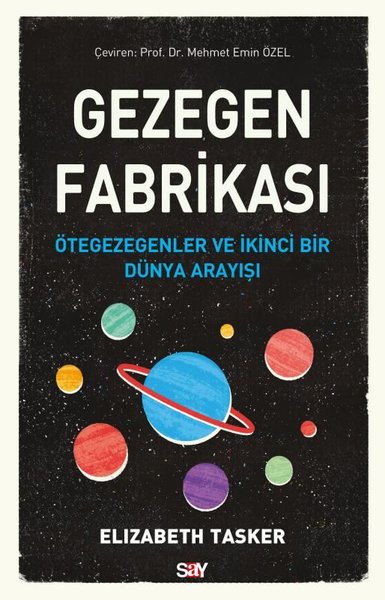 Gezegen Fabrikası - Ötegezegenler ve İkinci Bir Dünya Arayışı Elizabe