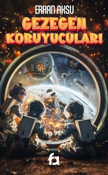 Gezegen Koruyucuları Erkan Aksu