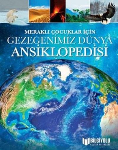 Gezegenimiz Dünya Ansiklopedisi-Meraklı Çocuklar İçin (Ciltli) Clare H