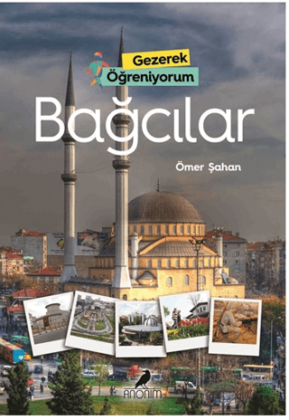 Bağcılar - Gezerek Öğreniyorum Ömer Şahan