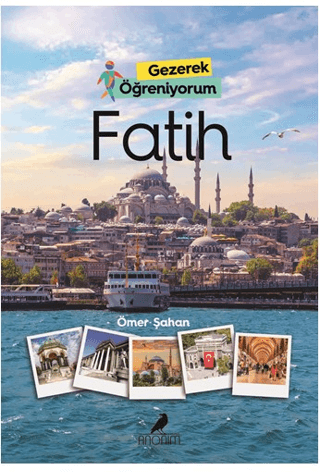 Fatih - Gezerek Öğreniyorum Ömer Şahan