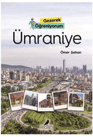 Ümraniye - Gezerek Öğreniyorum Ömer Şahan