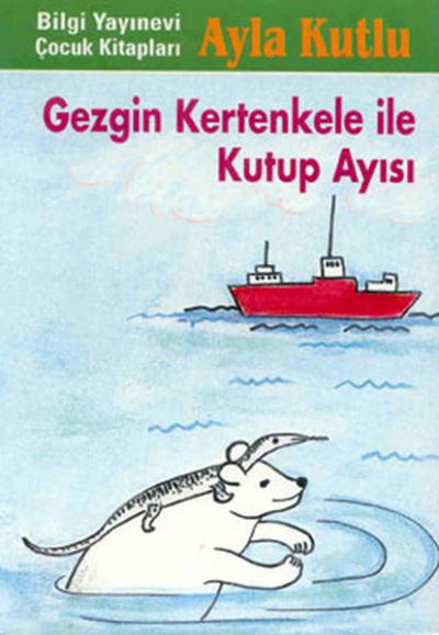 Gezgin Kertenkele ile Kutup Ayısı Ayla Kutlu