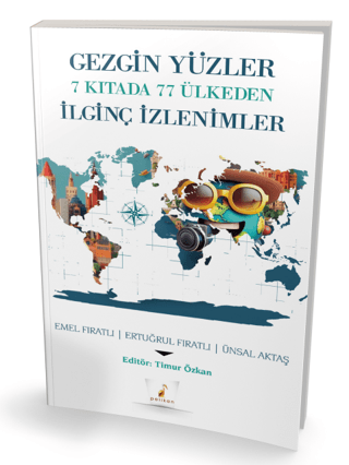 Gezgin Yüzler 7 Kıtada 77 Ülkeden İlginç İzlenimler Emel Fıratlı