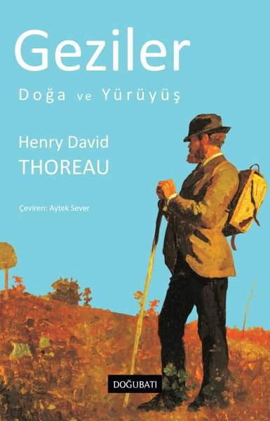 Geziler - Doğa ve Yürüyüş Henry David Thoreau