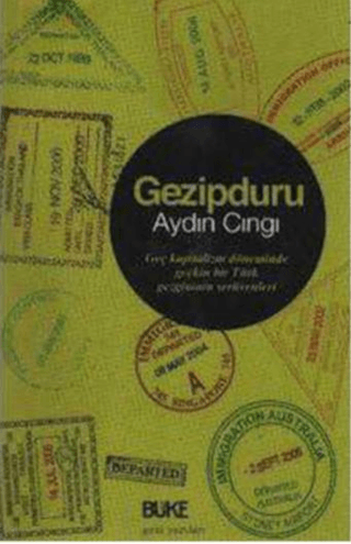 Gezipduru; Geç Kapitalizm Döneminde Geçkin Bir Türk Serüvenleri Aydın 