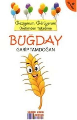 Buğday - Geziyorum Görüyorum Üretimden Tüketime Garip Tamdoğan