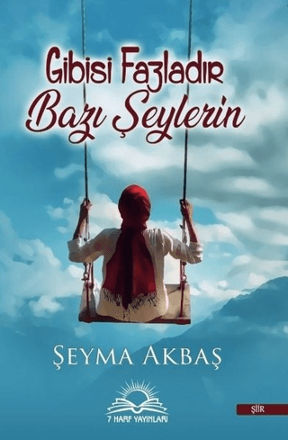 Gibisi Fazladır Bazı Şeylerin Şeyma Akbaş